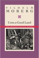 Vilhelm Moberg: Unto a good land